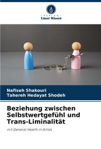 Produktbild: Beziehung zwischen Selbstwertgef&uuml;hl und Trans-Liminalit&auml;t