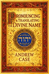 Produktbild: Pronouncing & Translating the Divine Name