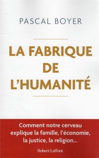 Produktbild: La fabrique de l'humanit&eacute;