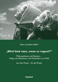 Produktbild: 'Wird Gott nass, wenn es regnet?'