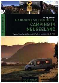 Bild vom Artikel Als Dach der Sternenhimmel – Camping in Neuseeland vom Autor Jenny Menzel
