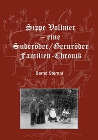 Produktbild: Sippe Vollmer - eine Suder&ouml;der/Gernr&ouml;der Familien-Chronik