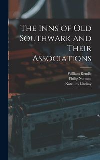 Produktbild: The Inns of Old Southwark and Their Associations
