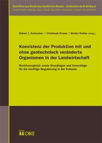 Produktbild: Koexistenz der Produktion mit und ohne gentechnisch ver&auml;nderte Organismen in der Landwirtschaft