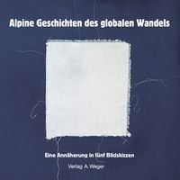 Produktbild: Alpine Geschichten des globalen Wandels