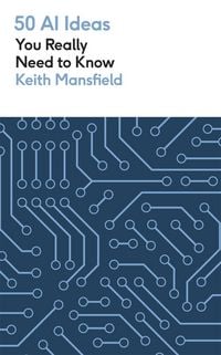 Produktbild: 50 AI Ideas You Really Need to Know