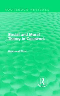 Produktbild: Plant, R: Social and Moral Theory in Casework