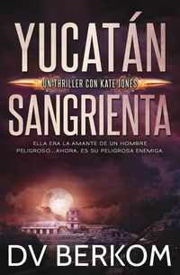 Produktbild: YUCAT&Aacute;N SANGRIENTA