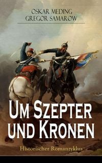 Produktbild: Um Szepter und Kronen - Historischer Romanzyklus