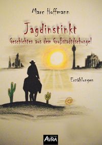 Produktbild: Jagdinstinkt - Geschichten aus dem Gro&szlig;stadtdschungel