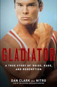 Produktbild: Gladiator: A True Story of 'Roids, Rage, and Redemption