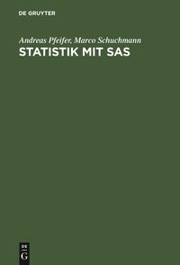 Bild vom Artikel Statistik mit SAS vom Autor Andreas Pfeifer
