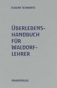Produktbild: &Uuml;berlebenshandbuch f&uuml;r Waldorflehrer