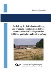 Produktbild: Der Beitrag der Reichsbodensch&auml;tzung zur Erkl&auml;rung von r&auml;umlichen Ertragsuntersc