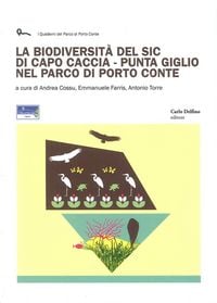 Produktbild: La biodiversit&agrave; del SIC di Capo Caccia. Punta Giglio nel Parco di Porto Conte