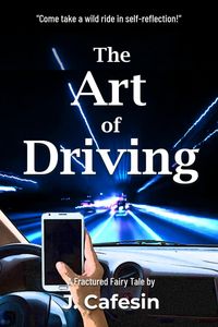 Produktbild: The Art of Driving (Fractured Fairy Tales of the Twilight Zone, #2)