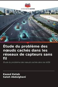 Produktbild: &Eacute;tude du probl&egrave;me des n&iquest;uds cach&eacute;s dans les r&eacute;seaux de capteurs sans fil