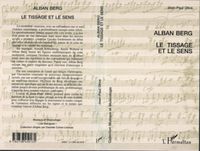 Produktbild: Alban Berg Le Tissage Et Le Sens