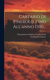 Produktbild: Cartario Di Pinerolo, Fino All'anno 1300...