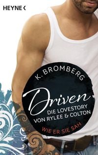 Bild vom Artikel Driven. Die Lovestory von Rylee und Colton vom Autor K. Bromberg