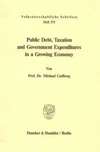 Produktbild: Public Debt, Taxation and Government Expenditures in a Growing Economy.