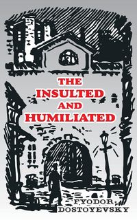 Produktbild: The Insulted and Humiliated