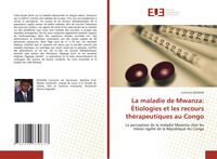 Produktbild: La maladie de Mwanza: &Eacute;tiologies et les recours th&eacute;rapeutiques au Congo