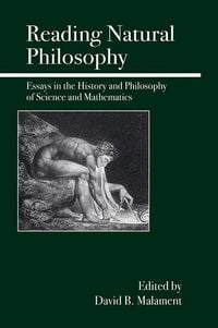 Produktbild: Reading Natural Philosophy: Essays in the History and Philosophy of Science and Mathematics