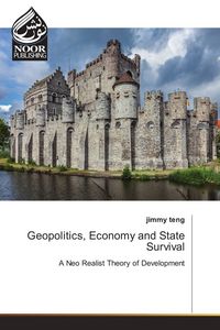 Produktbild: Geopolitics, Economy and State Survival