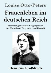 Produktbild: Frauenleben im deutschen Reich (Gro&szlig;druck)