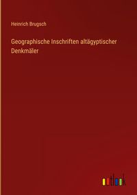 Produktbild: Geographische Inschriften alt&auml;gyptischer Denkm&auml;ler