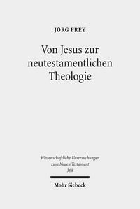 Produktbild: Von Jesus zur neutestamentlichen Theologie