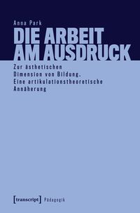 Produktbild: Die Arbeit am Ausdruck