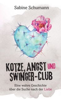 Produktbild: Kotze, Angst und Swinger-Club