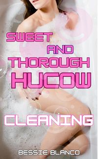 Produktbild: Sweet and Thorough Hucow Cleaning (The Betty Series, #3)