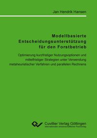 Produktbild: Modellbasierte Entscheidungsunterst&uuml;tzung f&uuml;r den Forstbetrieb