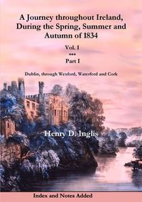 Produktbild: A Journey throughout Ireland, During the Spring, Summer and Autumn of 1834 - Vol. 1, Part 1