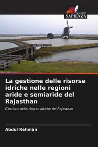 Produktbild: La gestione delle risorse idriche nelle regioni aride e semiaride del Rajasthan