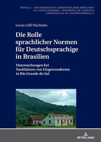 Produktbild: Die Rolle sprachlicher Normen f&uuml;r Deutschsprachige in Brasilien