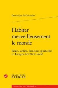 Produktbild: Habiter merveilleusement le monde : palais, jardins, demeures