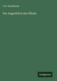 Produktbild: Der Augenblick des Gl&uuml;cks