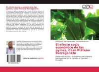 Produktbild: El efecto socio econ&oacute;mico de las pymes, Caso Pl&aacute;tano Barraganete