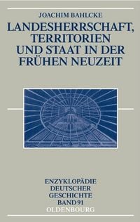 Produktbild: Landesherrschaft, Territorien und Staat in der Fr&uuml;hen Neuzeit