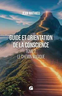 Produktbild: Guide et orientation de la conscience - Tome 2- Le chemin magique