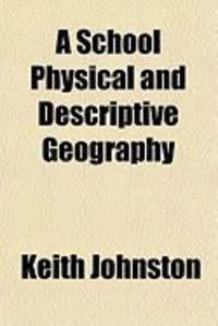 Produktbild: A School Physical and Descriptive Geography