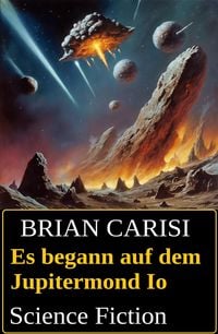 Produktbild: Es begann auf dem Jupitermond Io