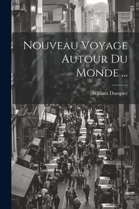 Produktbild: Nouveau Voyage Autour Du Monde ...