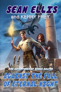 Produktbild: Against the Fall of Eternal Night (Dodge Dalton Adventures, #4)