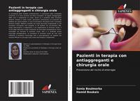 Produktbild: Pazienti in terapia con antiaggreganti e chirurgia orale