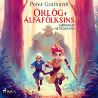 Produktbild: &Ouml;rl&ouml;g &aacute;lfaf&oacute;lksins 1: J&aacute;rngr&aacute;ir str&iacute;&eth;smennn